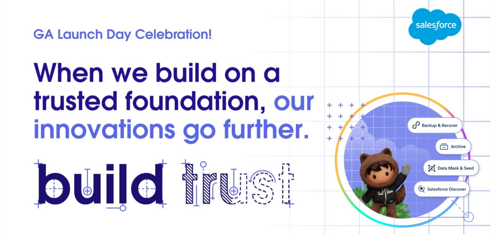 GA Launch Day Celebration signage reading When we build on a trusted foundation, our innovations go further